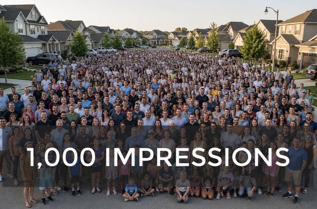 A neighborhood-filling crowd representing 1,000 monthly impressions