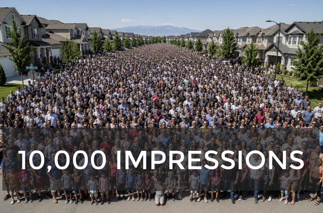 A neighborhood-filling crowd representing 10,000 monthly impressions